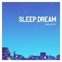 Sleep.Dream