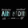 Ain Hidin (feat. 2300ghost, 6W & Tatafromda9) [Explicit]