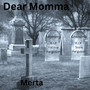 Dear Momma