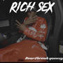 Rich sex (Explicit)