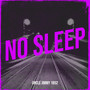 No Sleep (Explicit)