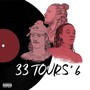 33 Tours °6 (Explicit)