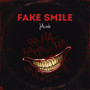 FAKE SMILE