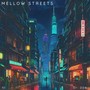 Mellow Streets