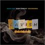 Lavish (Ooh Ooh Ooh) (feat. High Sunday & MoonieRed) [Explicit]