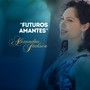 Futuros Amantes (feat. Maestro Larry Williams & The Bossa Nova Noites Orquestra)