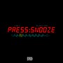 Press Snooze (feat. Black Von)