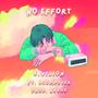 No Effort (feat. DComPoser & Nevod) [Explicit]