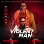 A Violent Man (Original Motion Picture Soundtrack)