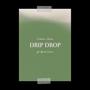 Drip Drop (feat. Hael Peave)