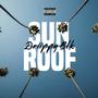 Sun Roof (Explicit)