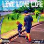 LIVE, LOVE, LIFE (Explicit)