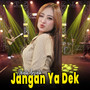 Jangan Ya Dek