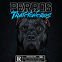 Perros Traicioneros (Explicit)