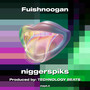 Fuishnoogan (Explicit)