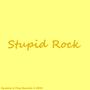 The Ultimate Stupid Rock