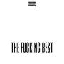 the ******* best (Explicit)