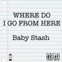 Where Do I Go From Here (Explicit)