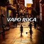 VAPO ROCA (Explicit)