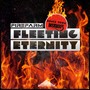 Fleeting Eternity