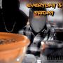 Everyday Is Friday (Explicit)