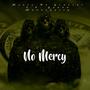 No Mercy (feat. U.E. Gunna & Manny Lyriq) [Explicit]