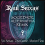 Sociedade Alternativa (Vivi Seixas, Flow & Zeo Remix)