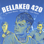 Bellakeo 420 Rkt (Original) [Explicit]