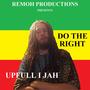 Do The Right (feat. Upfull I Jah)