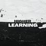 HIGHER LEARNING (Explicit)