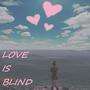 Love Is Blind (feat. BabyJobeIn4K) [Explicit]