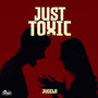 Just Toxic (Explicit)