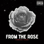 From The Rose (Explicit)