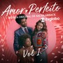 Amor Perfeito (Música Original de Sacha Amback) , Vol. 1