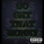 Go get that money (Explicit)