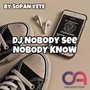 Dj Nobody See Nobody Know