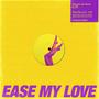 Ease My Love