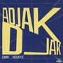 Adjak Djak (Explicit)