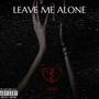 Leave Me Alone (Explicit)