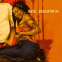Ms. Brown (Explicit)