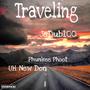 Traveling (feat. UH New Don & Phunkee Phoot) [Explicit]