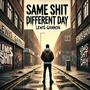 Same **** Different Day (Part 1) [Explicit]