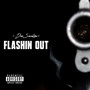 Flashin Out (Explicit)