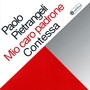 Mio Caro Padrone / Contessa