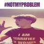 #NOTMYPROBLEM (Explicit)