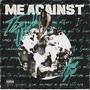 Me against the world (Explicit)