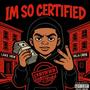 Im So Certified (Explicit)