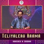 Teliyaleru Raama (Live)