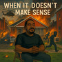 When It Doesn't Make Sense