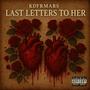 Last Letters To Her (Explicit)